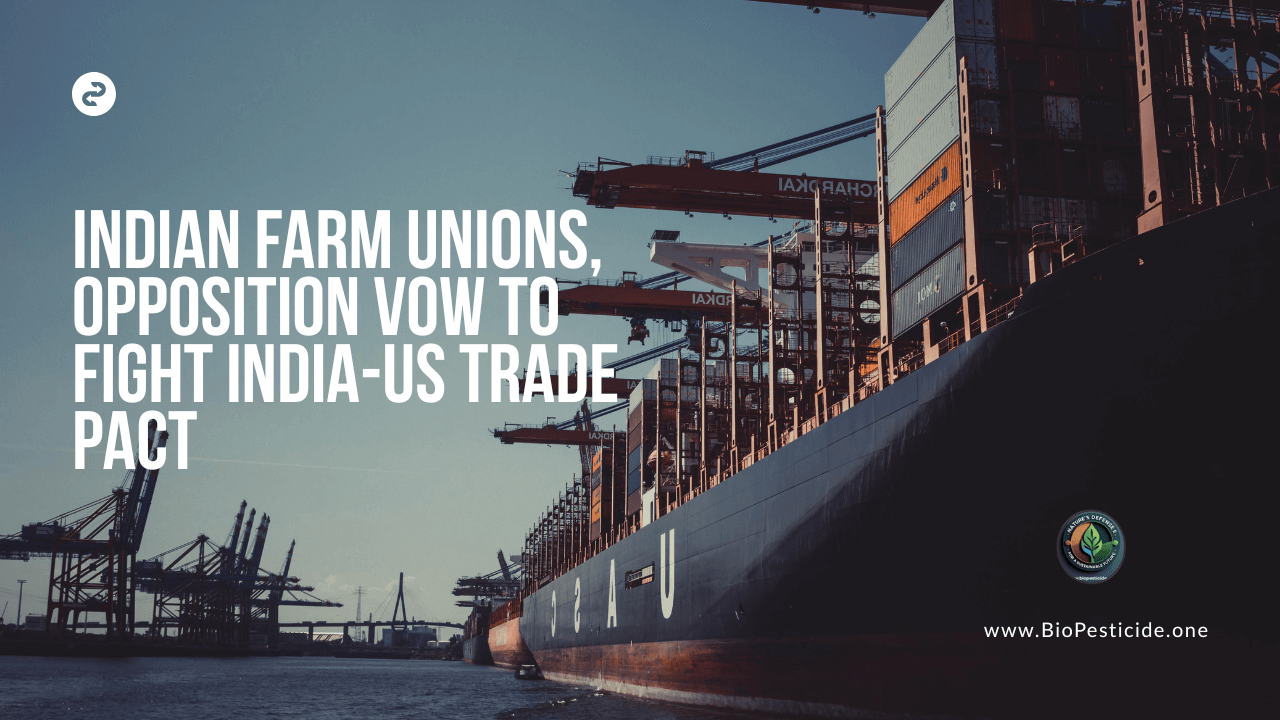 Indian farm unions, opposition vow to fight India-US trade pact - Read the latest news