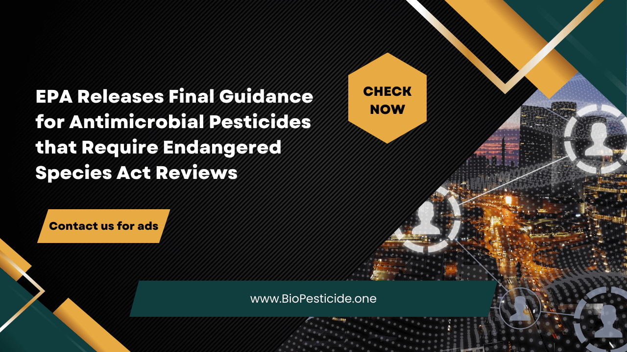 EPA Releases Final Guidance for Antimicrobial Pesticides that Require Endangered Species Act Reviews - Read news