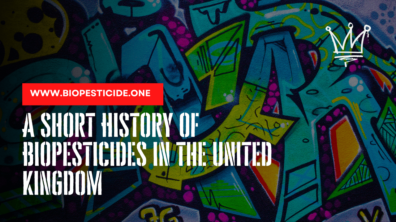History of Biopesticides in the United Kingdom: Evolution, Regulation & Modern Transformation - Read news