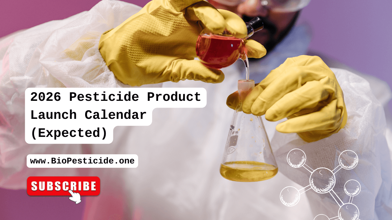 2026 Pesticide Product Launch Calendar (Expected) - Read news